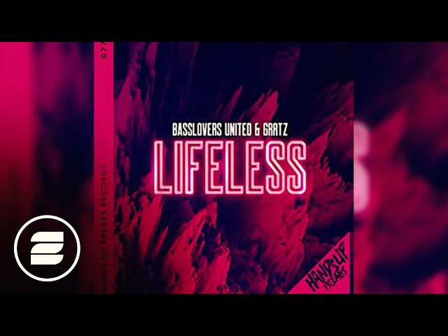 Basslovers United & Grrtz - Lifeless