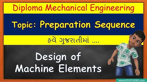 preparation sequence of  DME | Diploma | Sem 6 Mechanical | Design of machine Element