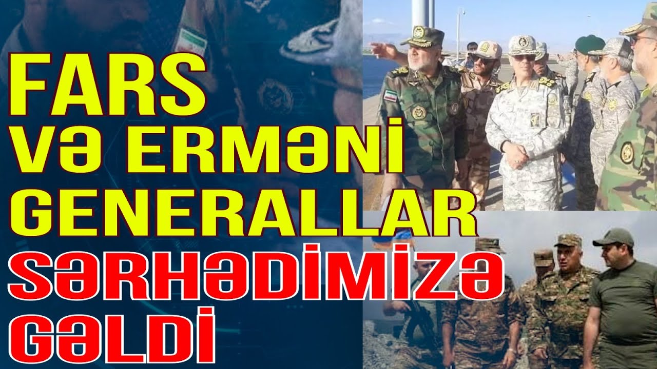 Fars ve Ermeni Generalleri Azerbaycan Sınırına Geldi: Ne Olacak? , fragmanı, bölüm tanıtımı İncelemesi Fars ve Ermeni Generalleri Azerbaycan Sınırına Geldi: Ne Olacak? , fragmanı, bölüm tanıtımı İncelemesi