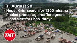 Thailand Latest News - August 28 - Grim search for 1300  missing