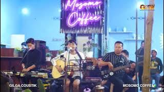 LUNGAMU NINGGAL KENANGAN 2 gilga sahid live mosomo gild coustic