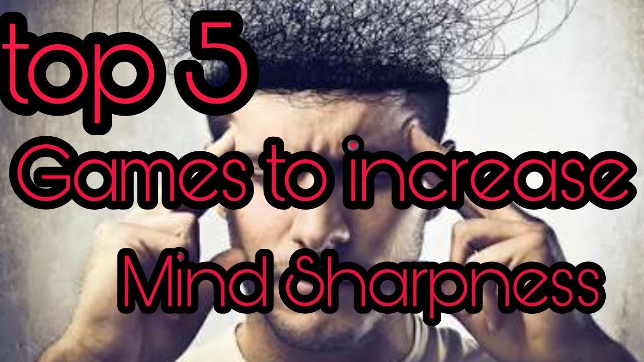 Top 5 Games For increase Mind Sharpness YouTube