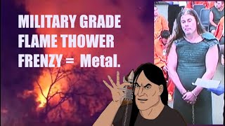 Download lagu Flame throwing death metal legend ARRESTED after pyro mayhem Flame throwing death metal legend ARRESTED after pyro mayhem