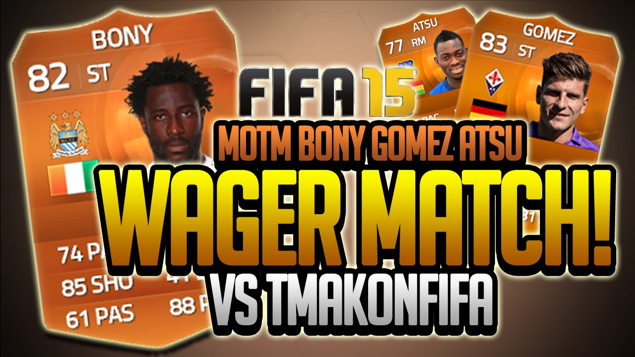Fifa 15 Ultimate Team x3 MOTM Wager vs Tmakonfifa