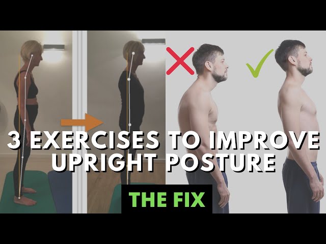 3 Quick, Easy Drills to Improve Upright & Tall Posture - The Fix 