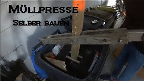 Müllpresse selber bauen