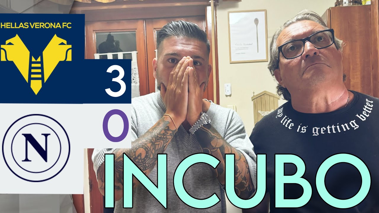 INCREDIBILE!!! VERONA-NAPOLI 3-0 SIAMO IN UN INCUBO
