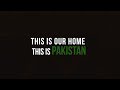 This is our HOME, This is PAKISTAN -  (ISPR Official Documentary)