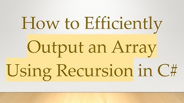 How to Efficiently Output an Array Using Recursion in C#