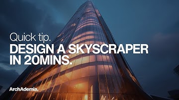 How to design a skyscraper in 20mins | A quick & easy way to design towers