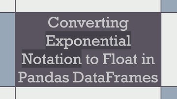 Converting Exponential Notation to Float in Pandas DataFrames