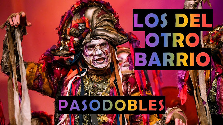 Todos los PASODOBLES, Comparsa LOS DEL OTRO BARRIO. Tercer Premio COAC 2025