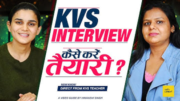 How to Prepare for KVS Interview? by Himanshi Singh & KVS Teacher Seema Ji -KVS PRT, TGT, PGT