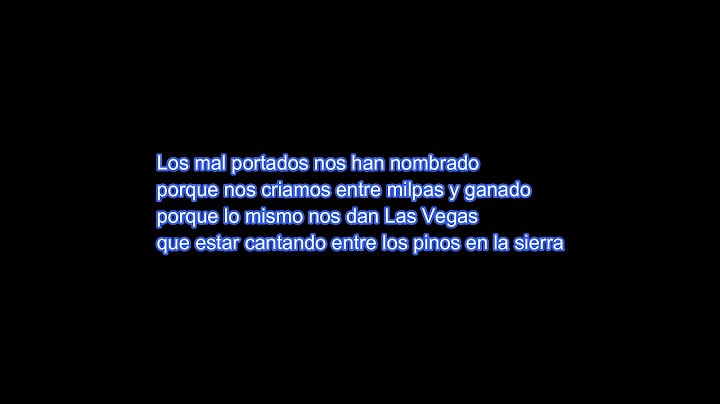 Los Mal Portados - Los Tigres Del Norte Letra