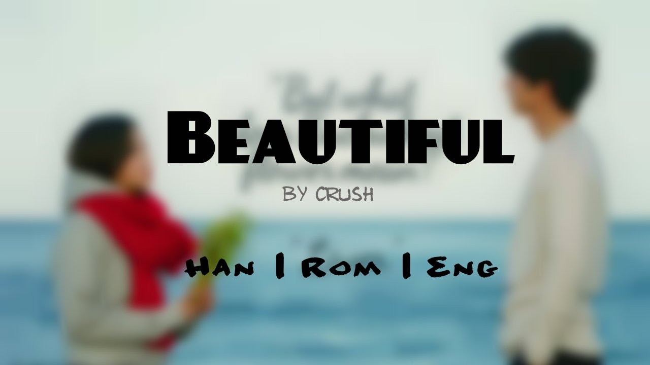 Fmv Beautiful With Lyrics Crush Goblin Ost Part 4 Youtube Fmv Beautiful With Lyrics Crush Goblin Ost Part 4 Youtube