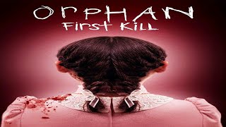 Orphan: First Kill - Full Movie