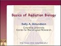 Dr. Sally Amundson - The Basics of Radiation Biology