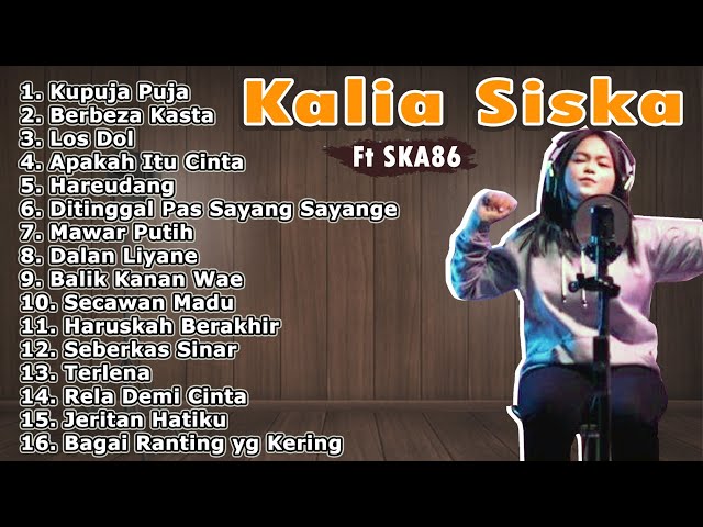 Kalia Siska {ft SKA86} Full Album 2020 class=