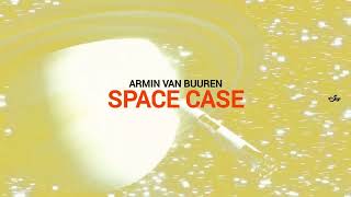 ARMIN VAN BUUREN - Space Case (Shortcut)