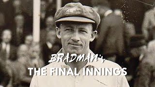 "Bradman's Last Stand | The Final Innings"