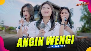 DIKE SABRINA - ANGIN WENGI