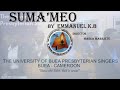 Suma Meo By Emmanuel K B UB Pres Singers