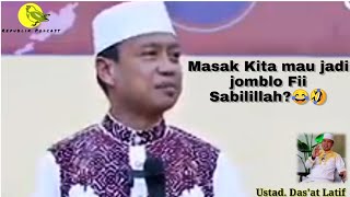 Ustad Das'ad Latif | Masak kita Mau jadi jomblo Fii Sabilillah?