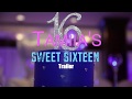 Tamiia&#39;s Sweet 16 Trailer