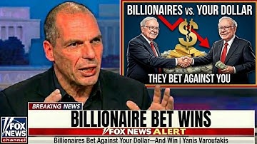 Billionaires Bet Against Your Dollar—And Win | Yanis Varoufakis