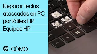 Reparar teclas atascadas en PC portátiles HP | Equipos HP | HP Support