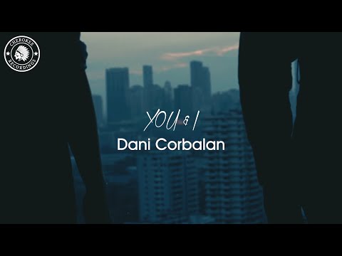 Dani Corbalan — You & I (Radio Edit)