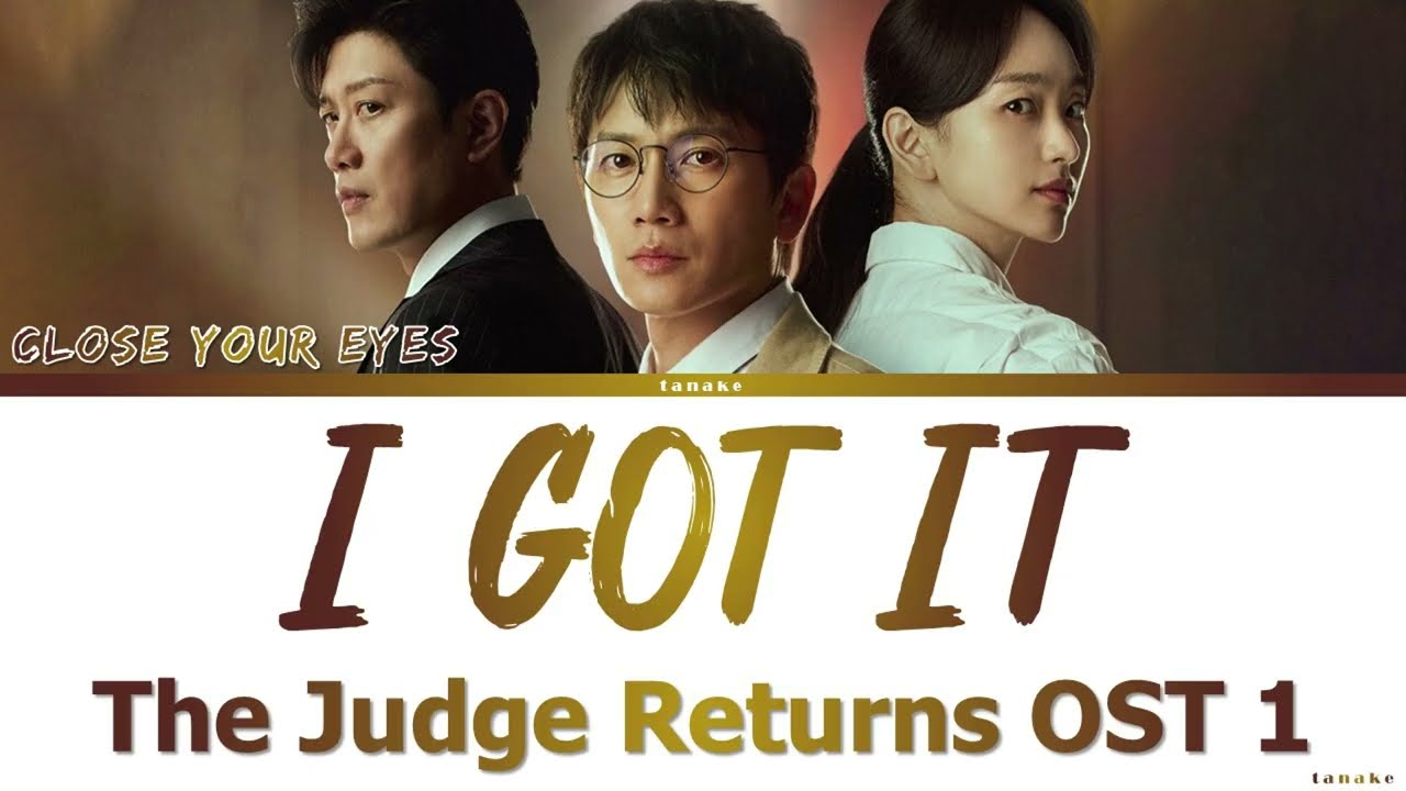 Close Your Eyes - I Got It - The Judge Returns OST 1 Lyrics Video By Tanake