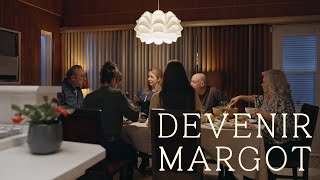 Devenir Margot: LE SOUPER (4/8)