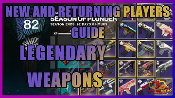 New and Returning players guide to Legendary Weapons