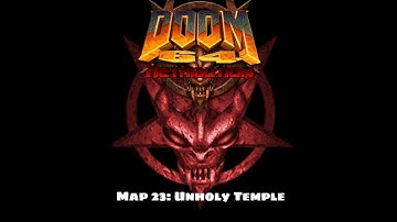 Doom 64: Retribution - Map 23: Unholy Temple