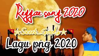 Download Lagu Lagu Png Reggae 2020 - 🎶Sweet_Goroka🎶 - Png Reggae Vibez 2K20 MP3