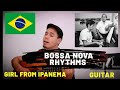 Girl from Ipanema - How to play Bossa Nova on the guitar