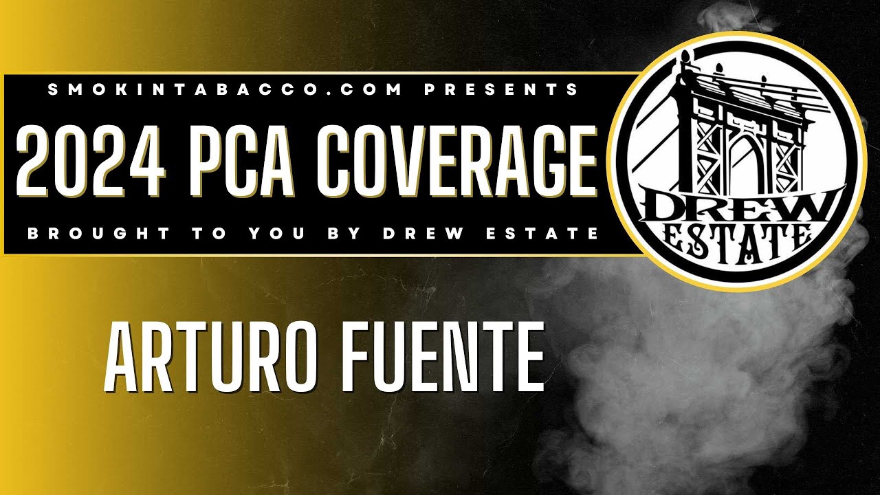 PCA 2024: Arturo Fuente
