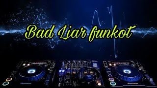 DJ bad liar funkot