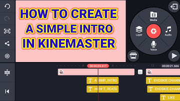 HOW TO CREATE A SIMPLE INTRO IN KINEMASTER