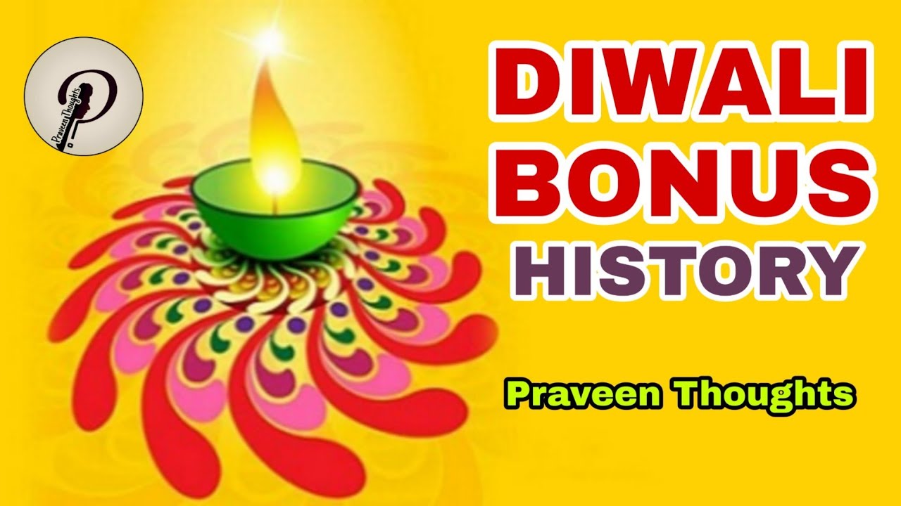 History Of Diwali Bonus Reason Behind Diwali Bonus Praveen Thoughts history-of-diwali-bonus-reason-behind-diwali-bonus-praveen-thoughts