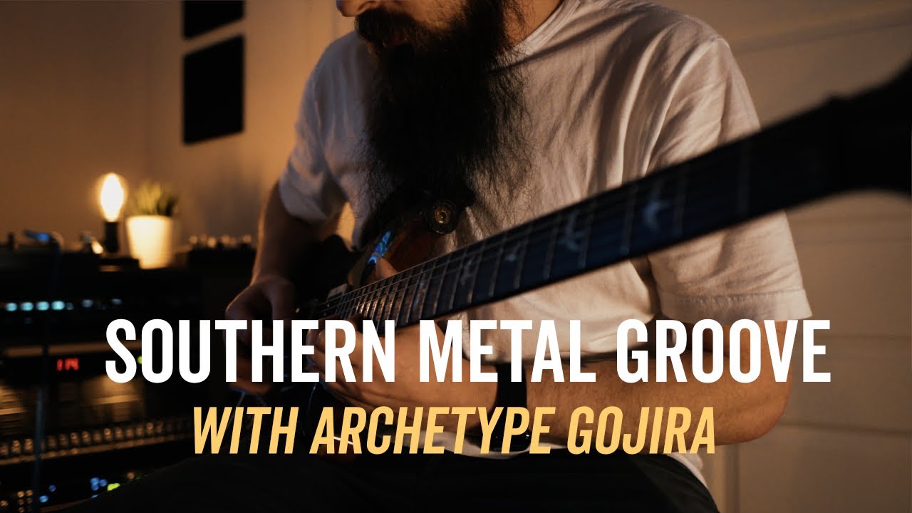 Southern Metal Groove using Archetype Gojira