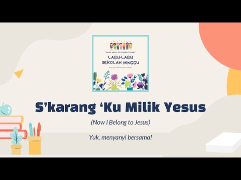 S’karang ‘Ku Milik Yesus (KRI 56) | Lagu Sekolah Minggu