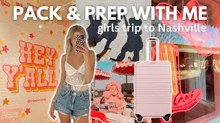 PACK WITH ME FOR NASHVILLE 🤠 pack and prep with me for a girls trip to nashville !!