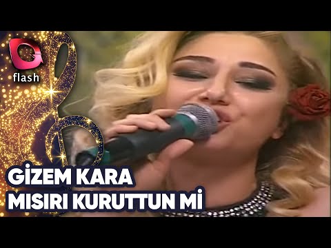 Gizem Kara - Mısırı Kuruttun Mi