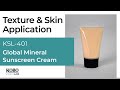 KSL-401 - Global Mineral Sunscreen Cream