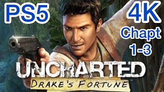 UNCHARTED 1 PS5 REMASTERED Gameplay Walkthrough (4K 60FPS) Chapters 1 - 3