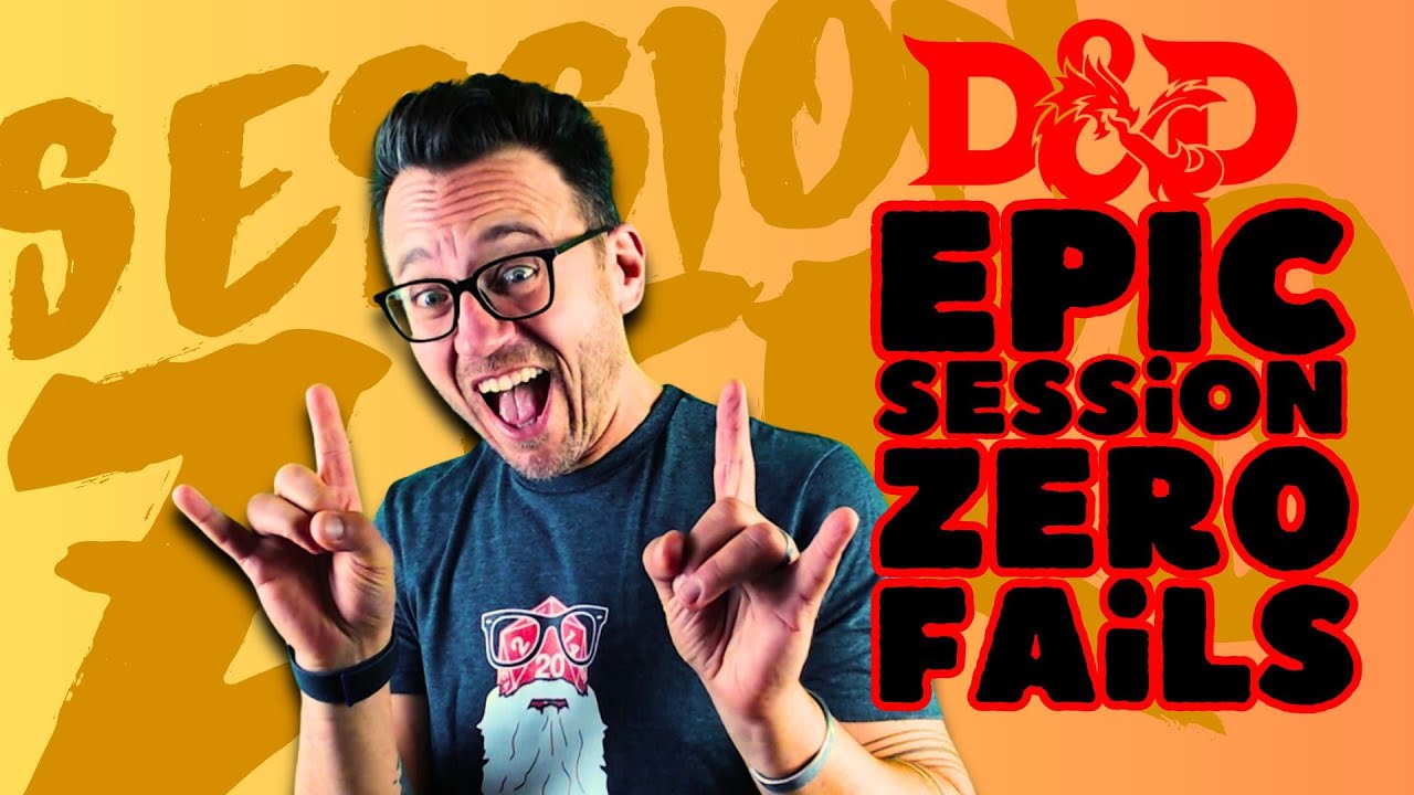 How NOT to run your Session Zero for DnD, Pathfinder or other fantasy TTRPGs: Epic fails!