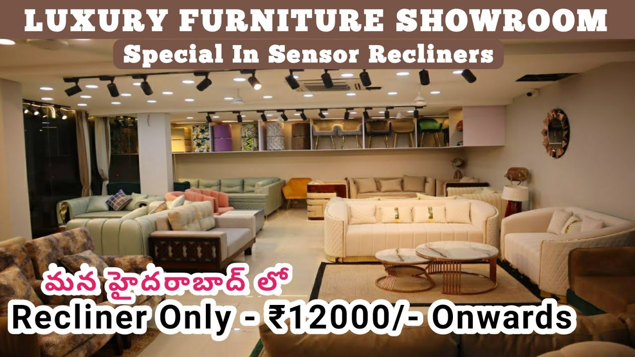Luxury Furniture Showroom In Hyderabad Special In Recliners Sofa