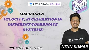 Mechanics: Velocity, Acceleration in Diff Coordinate Systems | Let